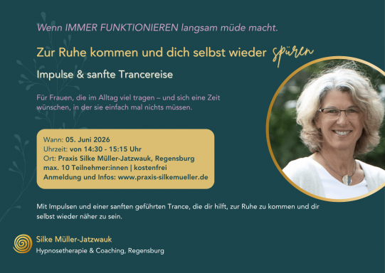 „Zur Ruhe kommen und dich selbst wieder spüren“ Sanfte Impulse und eine kurze geführte Trance zum Ankommen bei dir selbst - kostenfrei - Praxis Regensburg